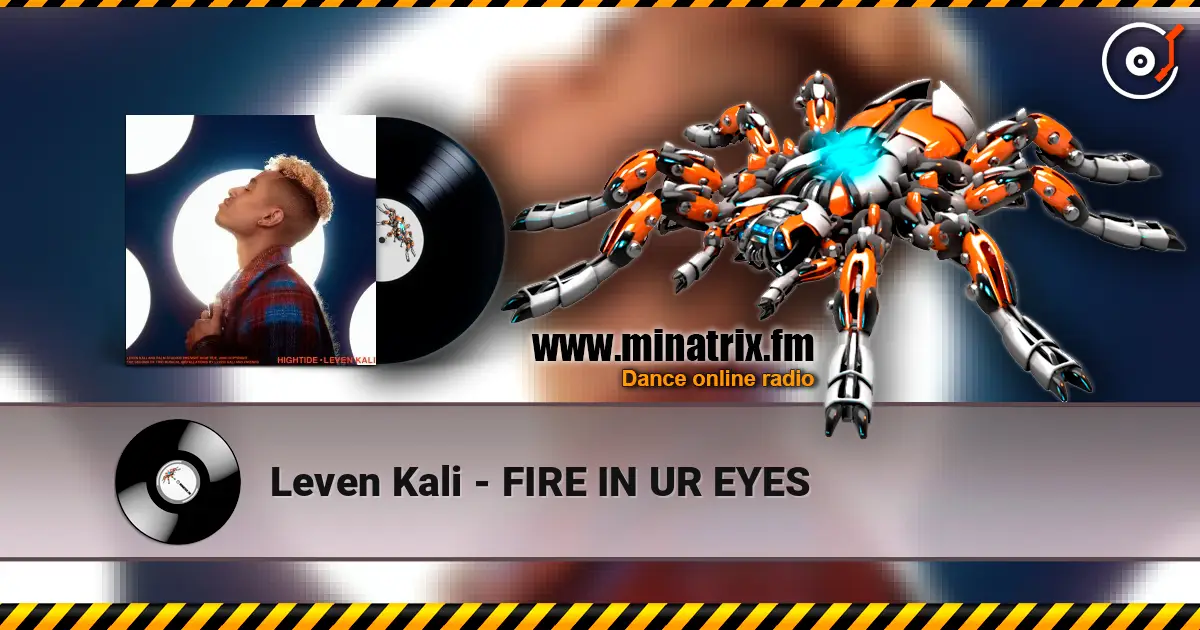 Leven Kali - FIRE IN UR EYES listen online in high quality | Minatrix.FM