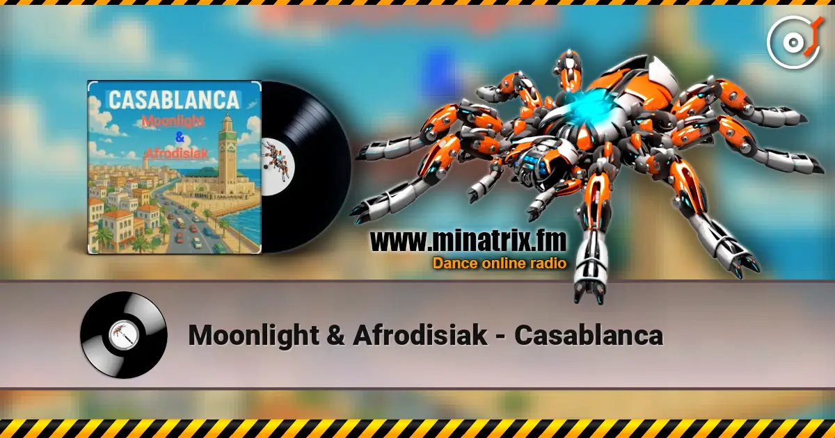 Moonlight & Afrodisiak - Casablanca listen online in high quality | Minatrix.FM