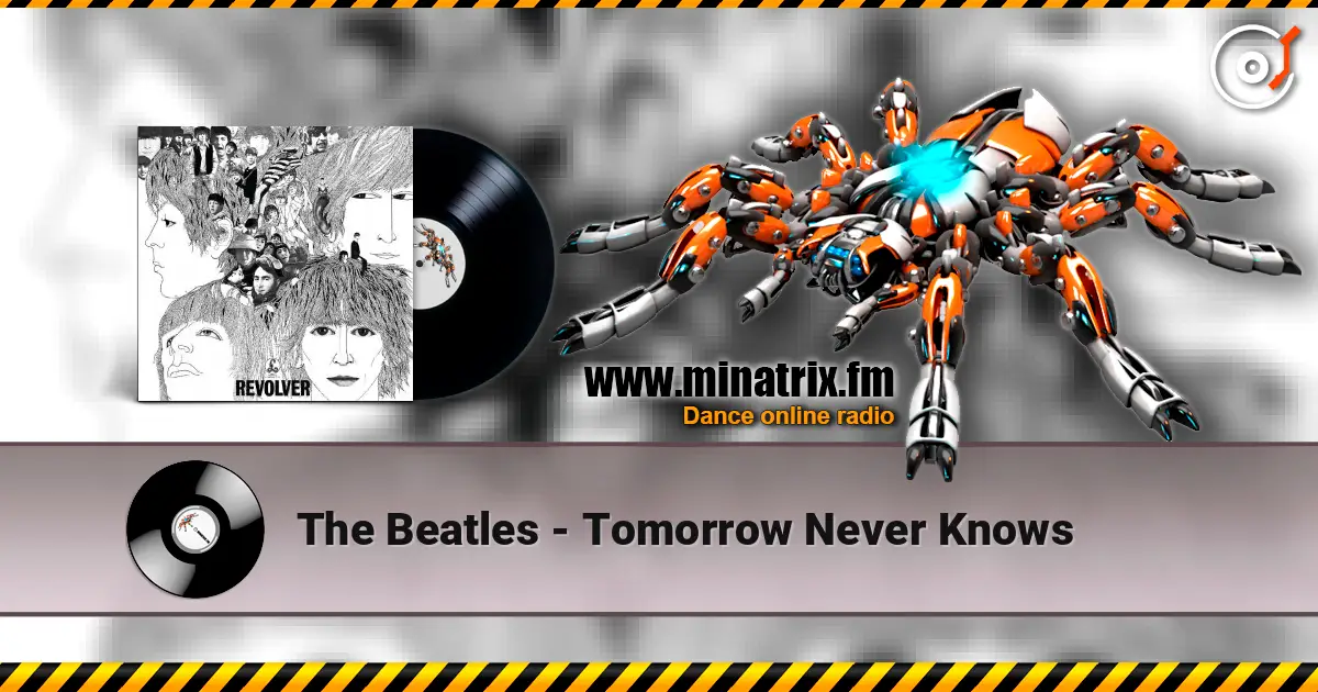The Beatles - Tomorrow Never Knows listen online in high quality | Minatrix.FM
