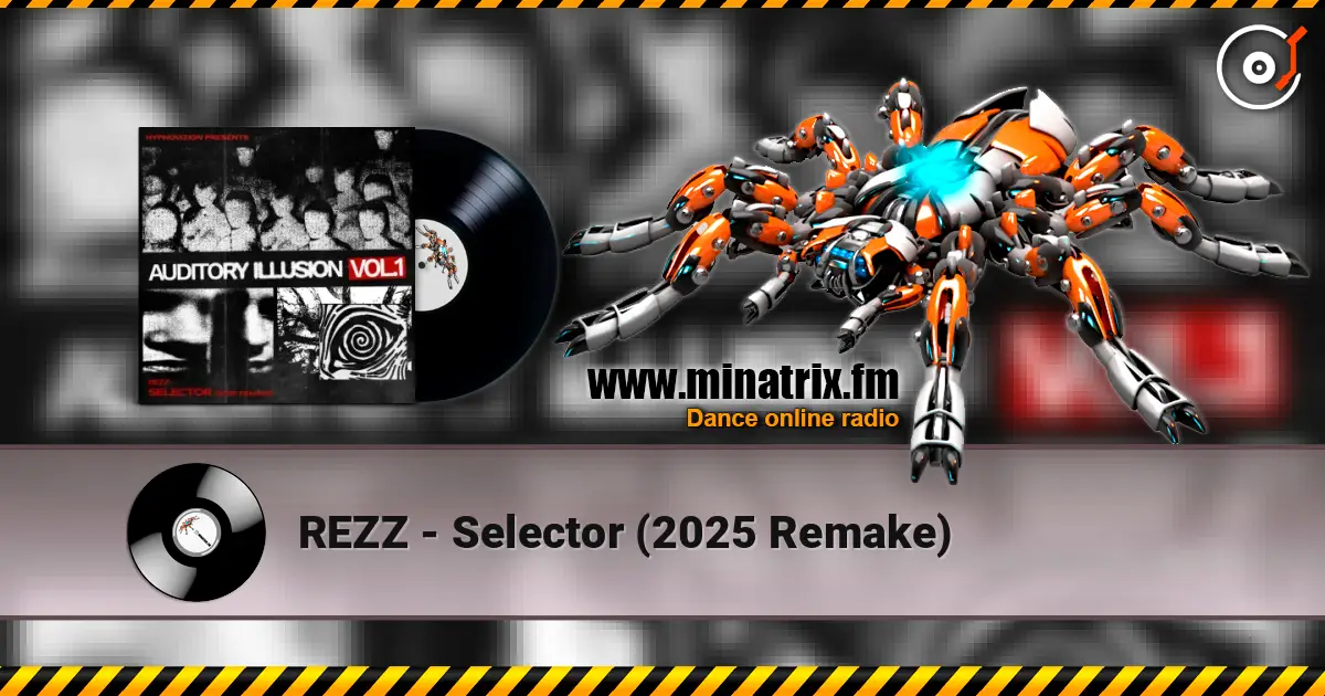 REZZ - Selector (2025 Remake) listen online in high quality | Minatrix.FM