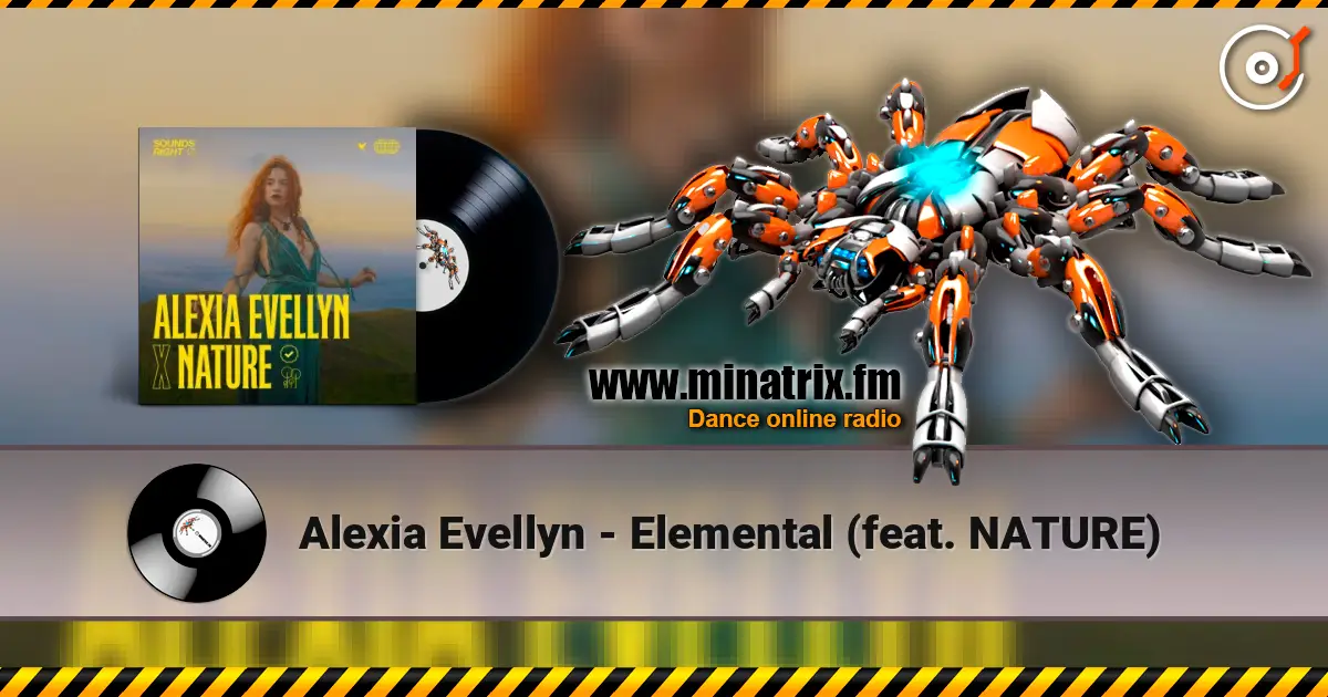 Alexia Evellyn - Elemental (feat. NATURE) слухати онлайн у високій якості | Minatrix.FM