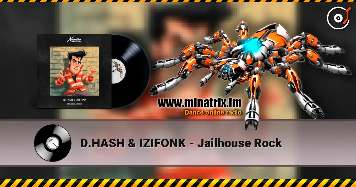 D.HASH & IZIFONK - Jailhouse Rock listen online in high quality | Minatrix.FM