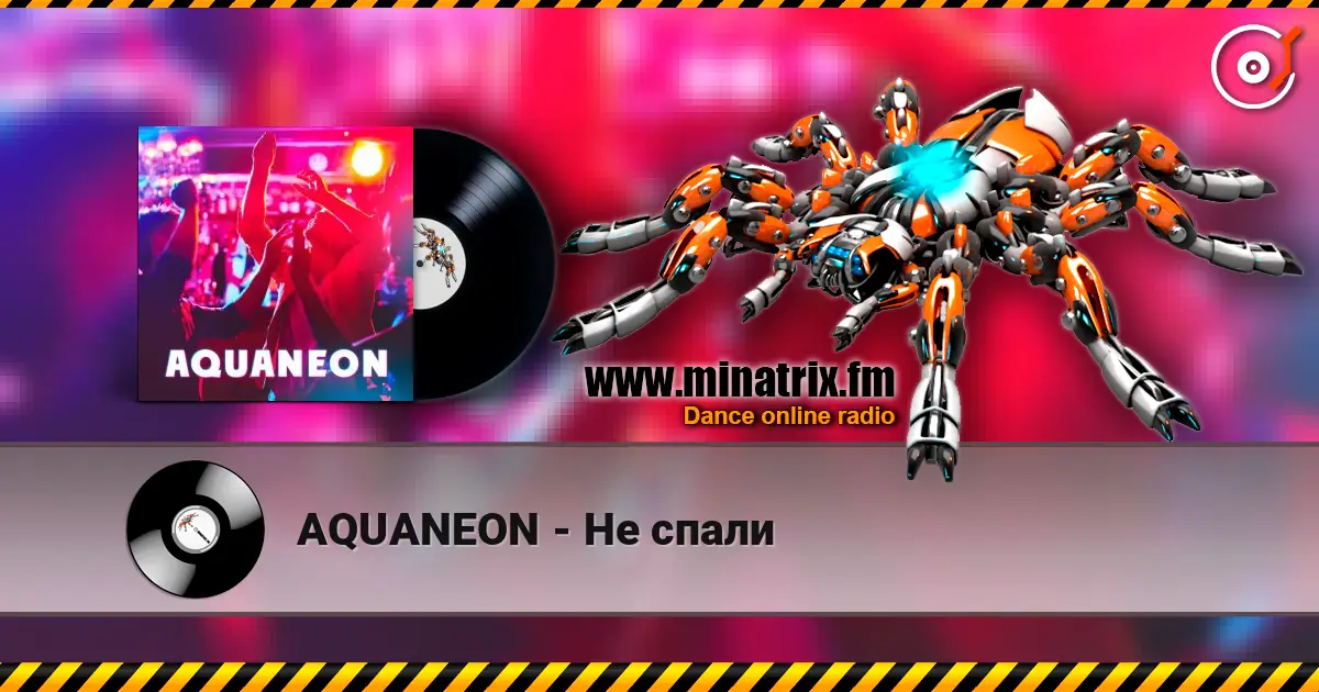 AQUANEON - Не спали слухати онлайн у високій якості | Minatrix.FM