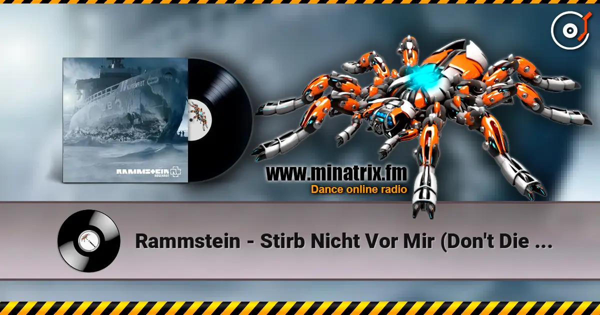 Rammstein - Stirb Nicht Vor Mir (Don't Die Before I Do) listen online in high quality | Minatrix.FM