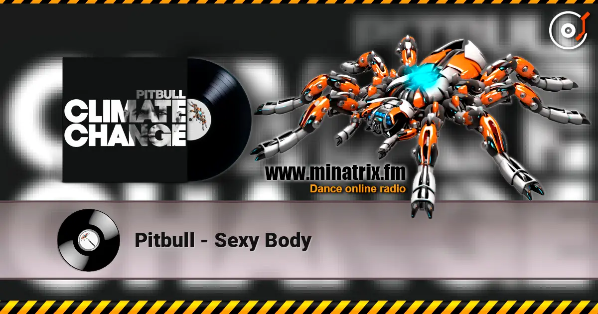 Pitbull - Sexy Body слухати онлайн у високій якості | Minatrix.FM