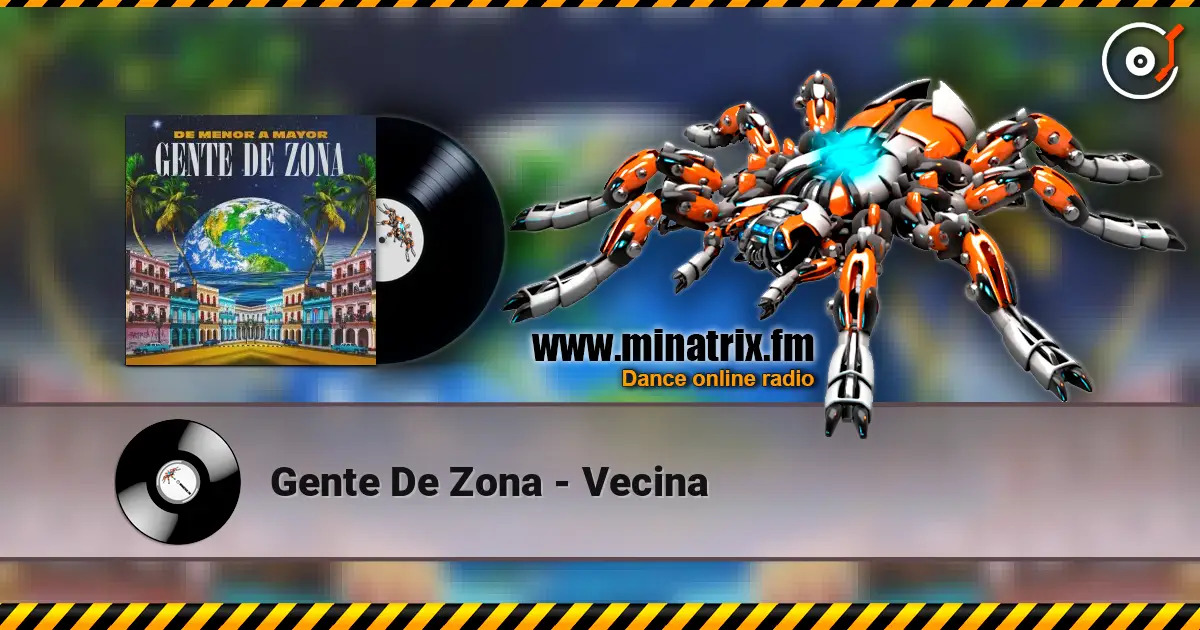 Gente De Zona - Vecina listen online in high quality | Minatrix.FM
