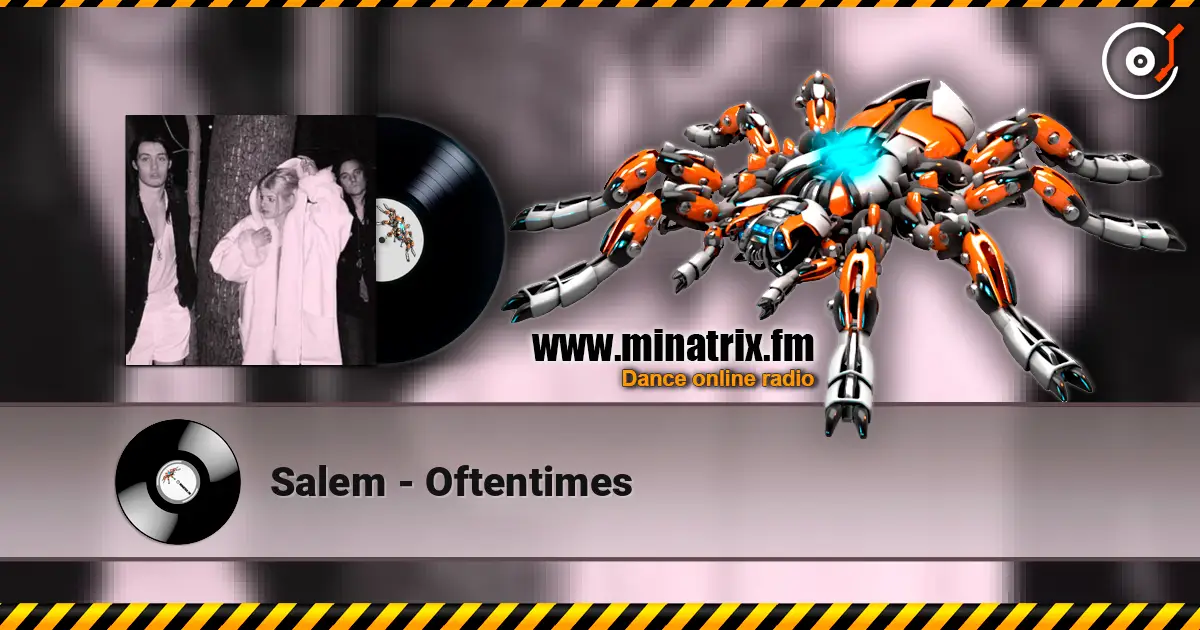 Salem - Oftentimes listen online in high quality | Minatrix.FM