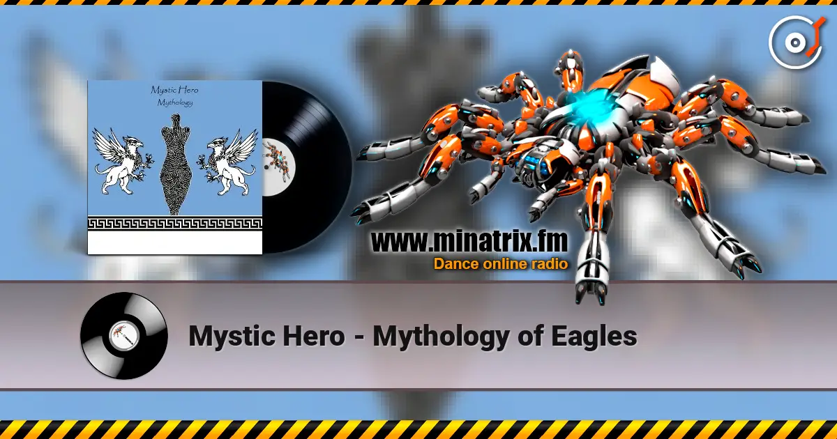Mystic Hero - Mythology of Eagles listen online in high quality | Minatrix.FM