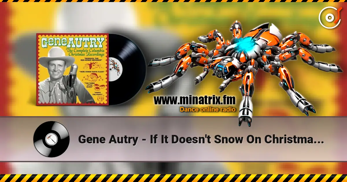 Gene Autry - If It Doesn't Snow On Christmas Day listen online in high quality | Minatrix.FM