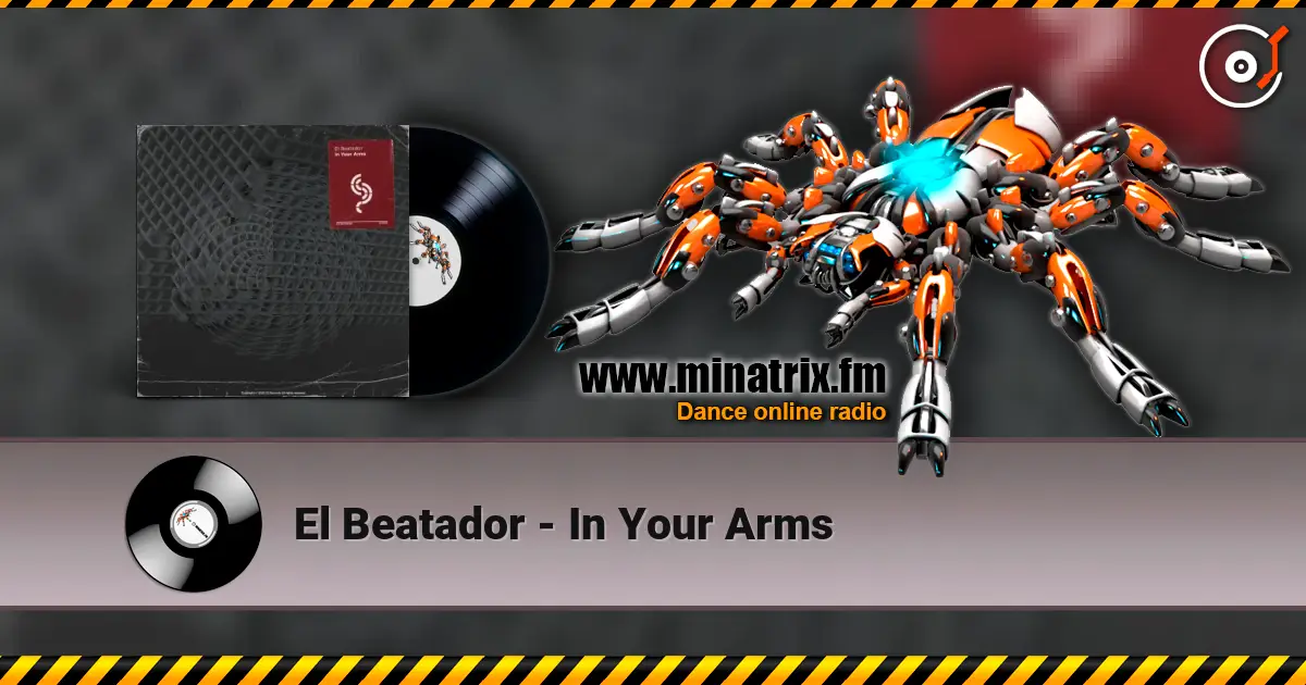 El Beatador - In Your Arms listen online in high quality | Minatrix.FM