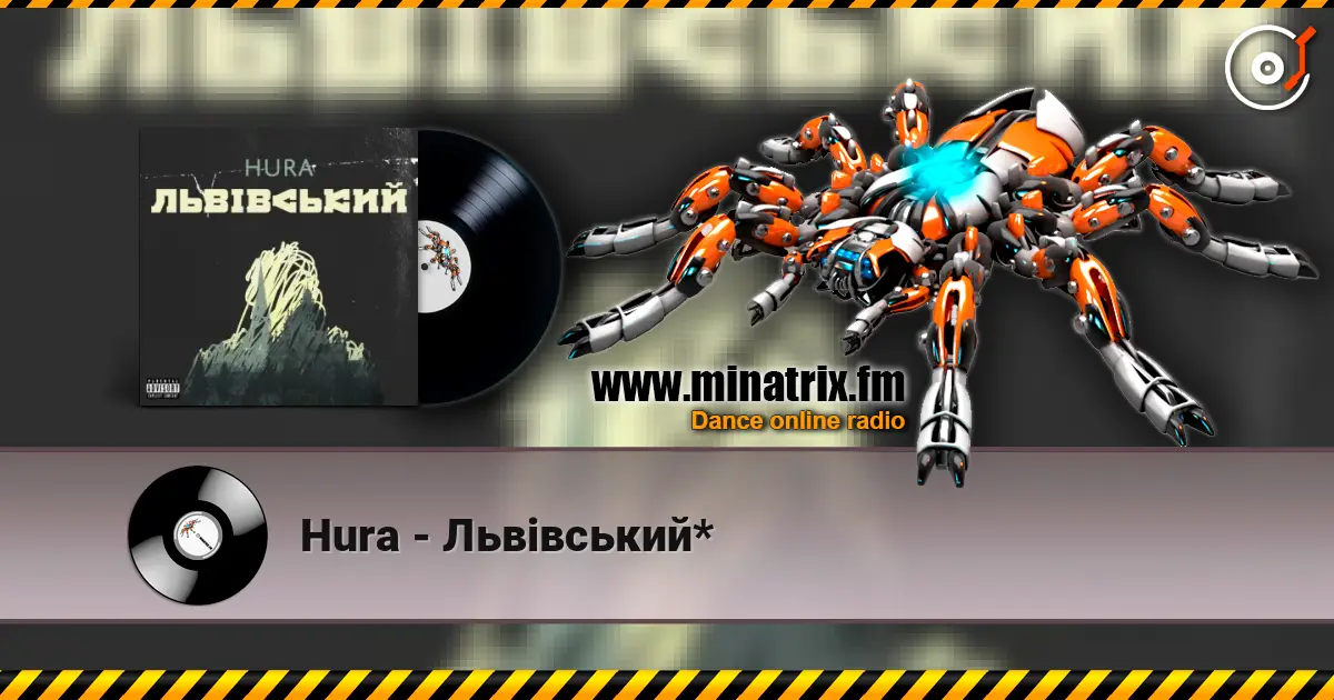 Hura - Львівський* listen online in high quality | Minatrix.FM