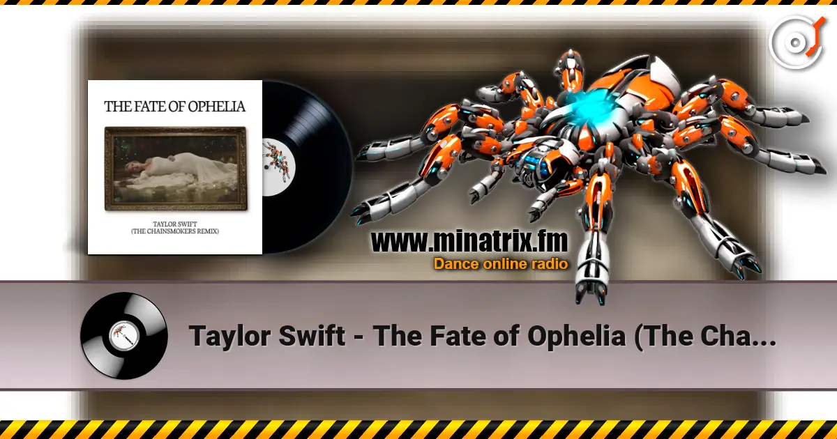 Taylor Swift - The Fate of Ophelia (The Chainsmokers Remix) listen online in high quality | Minatrix.FM