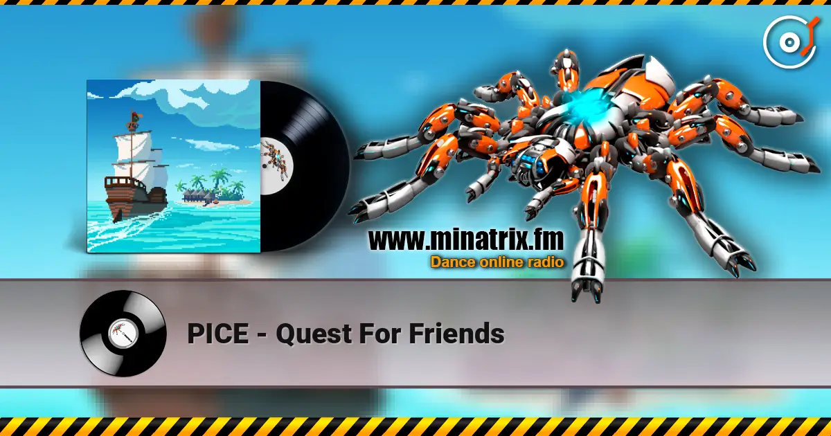 PICE - Quest For Friends listen online in high quality | Minatrix.FM