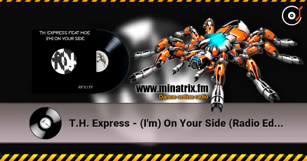 T.H. Express - (I'm) On Your Side (Radio Edit) listen online in high quality | Minatrix.FM