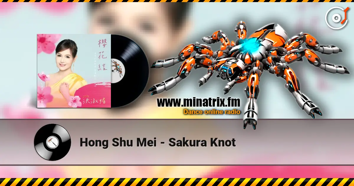 Hong Shu Mei - Sakura Knot listen online in high quality | Minatrix.FM