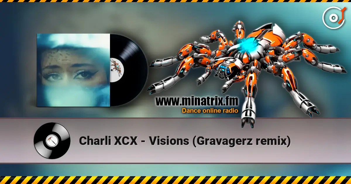 Charli XCX - Visions (Gravagerz remix) слухати онлайн у високій якості | Minatrix.FM