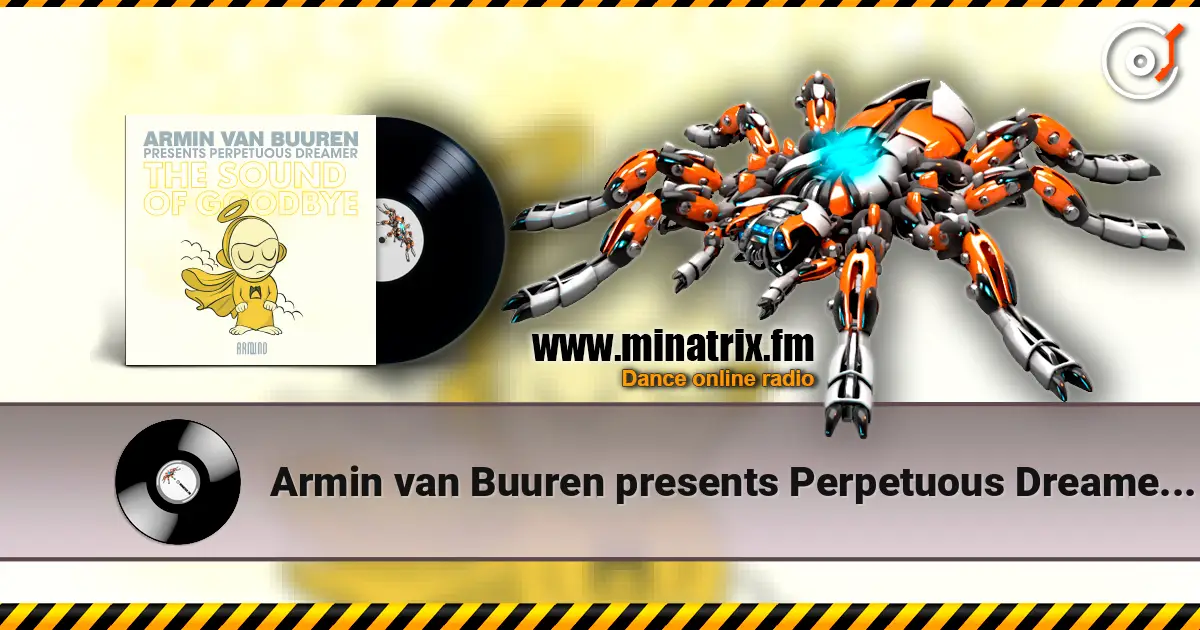 Armin van Buuren presents Perpetuous Dreamer - The Sound Of Goodbye listen online in high quality | Minatrix.FM
