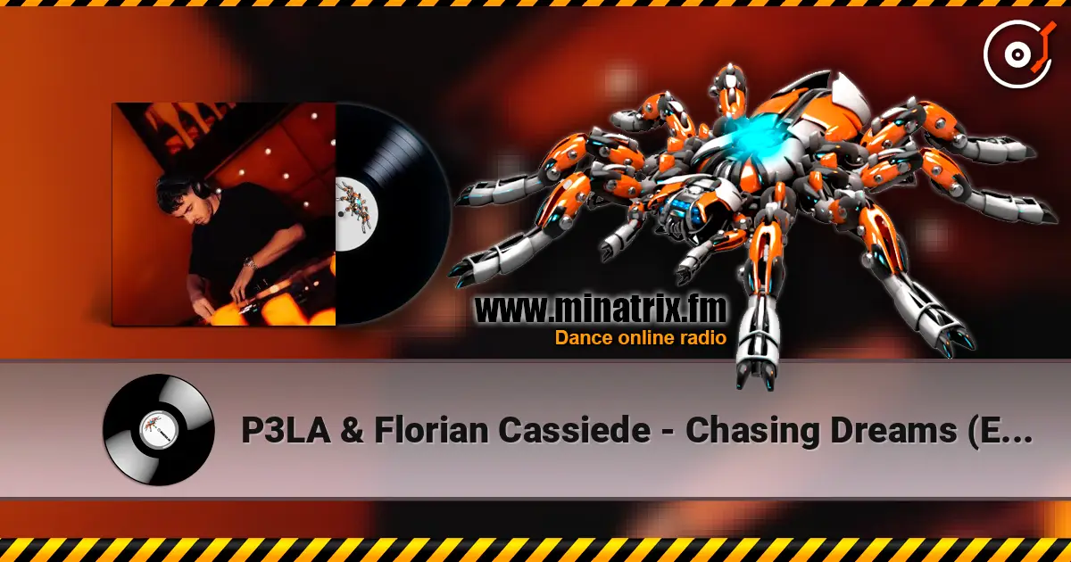 P3LA & Florian Cassiede - Chasing Dreams (Extended Mix) слухати онлайн у високій якості | Minatrix.FM