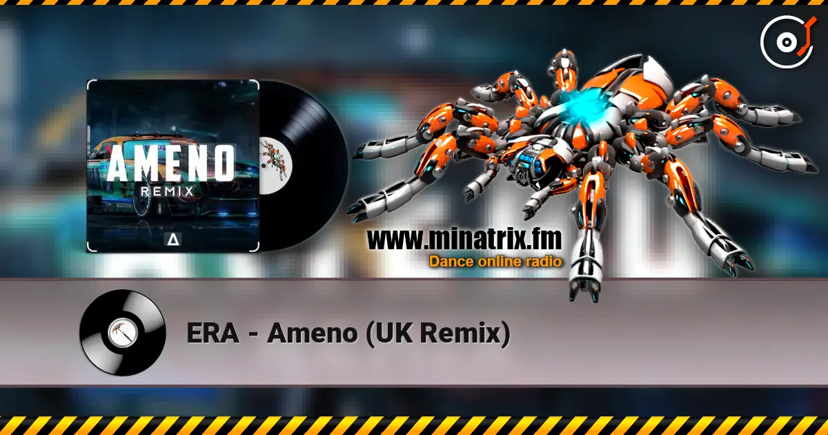 ERA - Ameno (UK Remix) слухати онлайн у високій якості | Minatrix.FM