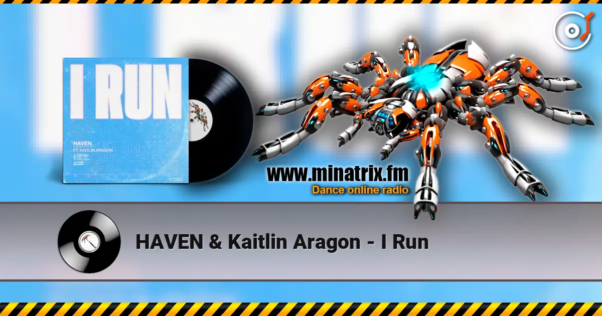 HAVEN & Kaitlin Aragon - I Run listen online in high quality | Minatrix.FM