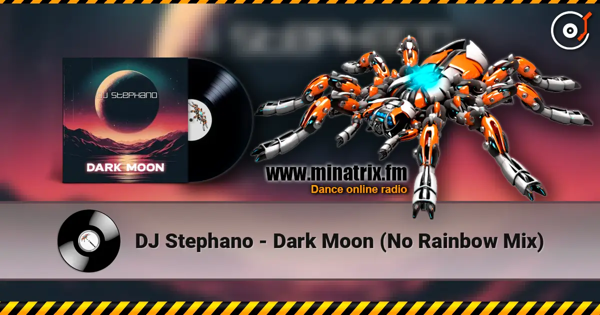 DJ Stephano - Dark Moon (No Rainbow Mix) listen online in high quality | Minatrix.FM