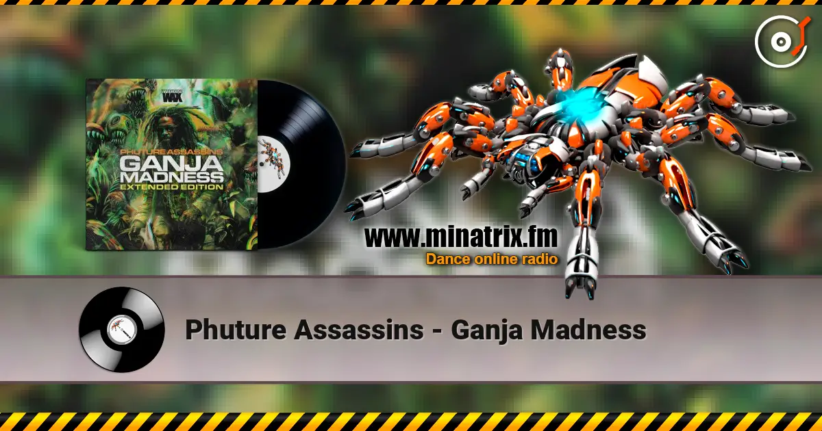 Phuture Assassins - Ganja Madness listen online in high quality | Minatrix.FM