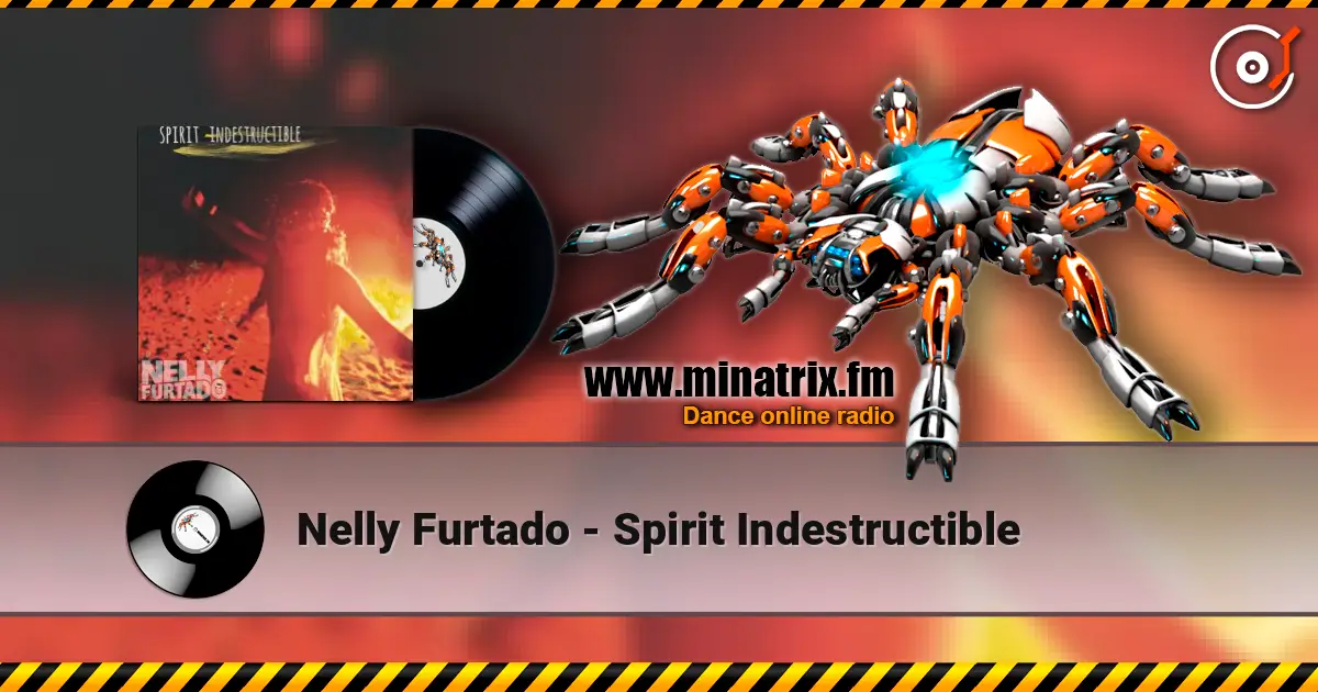 Nelly Furtado - Spirit Indestructible слухати онлайн у високій якості | Minatrix.FM