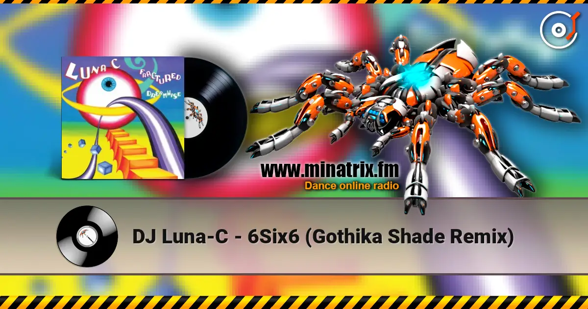 DJ Luna-C - 6Six6 (Gothika Shade Remix) listen online in high quality | Minatrix.FM