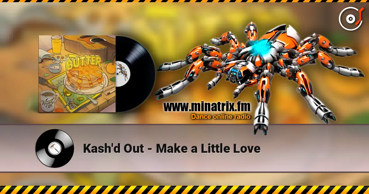 Kash'd Out - Make a Little Love слухати онлайн у високій якості | Minatrix.FM