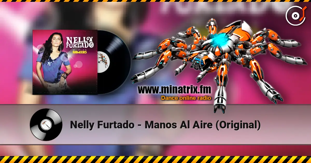 Nelly Furtado - Manos Al Aire (Original) слухати онлайн у високій якості | Minatrix.FM