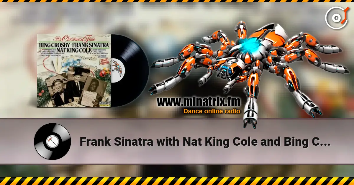 Frank Sinatra with Nat King Cole and Bing Crosby - Jingle Bells listen online in high quality | Minatrix.FM