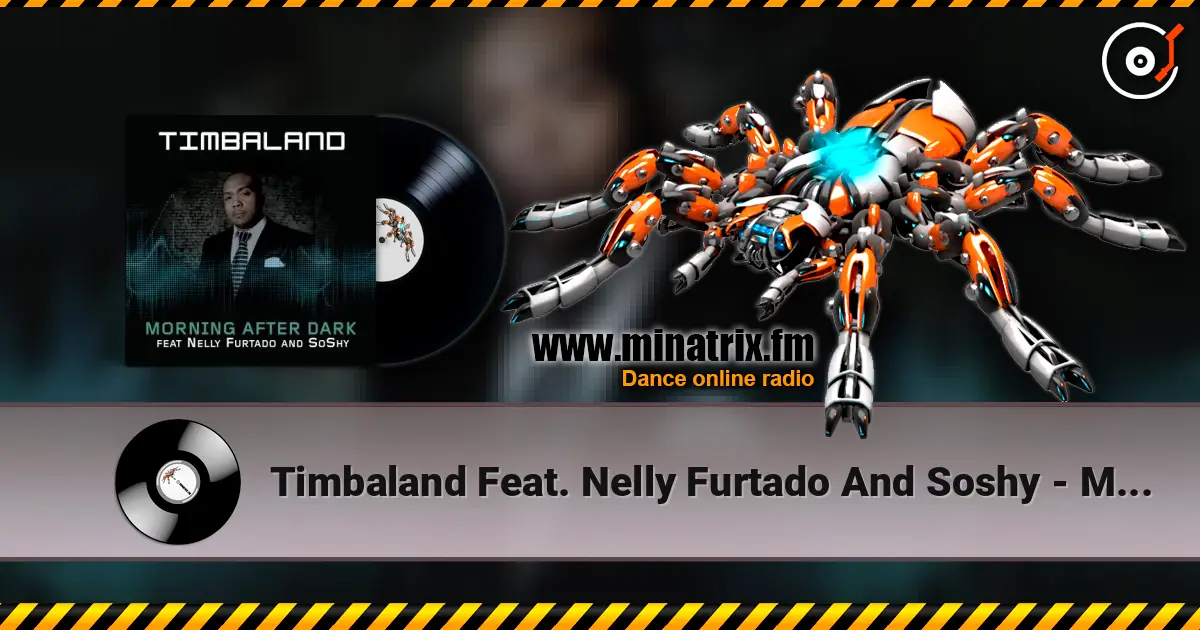 Timbaland Feat. Nelly Furtado And Soshy - Morning After Dark (Main) listen online in high quality | Minatrix.FM