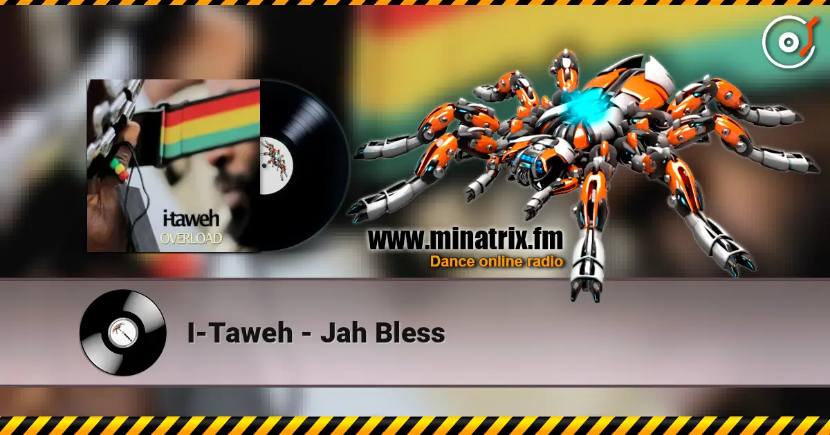 I-Taweh - Jah Bless слухати онлайн у високій якості | Minatrix.FM
