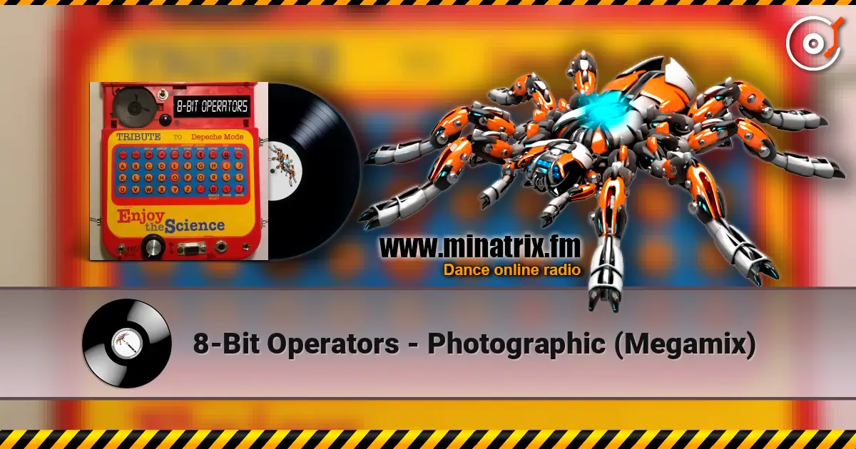 8-Bit Operators - Photographic (Megamix) listen online in high quality | Minatrix.FM