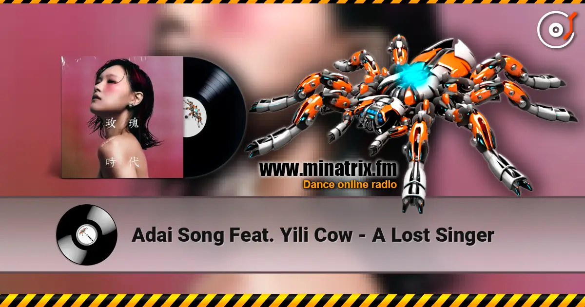 Adai Song Feat. Yili Cow - A Lost Singer listen online in high quality | Minatrix.FM