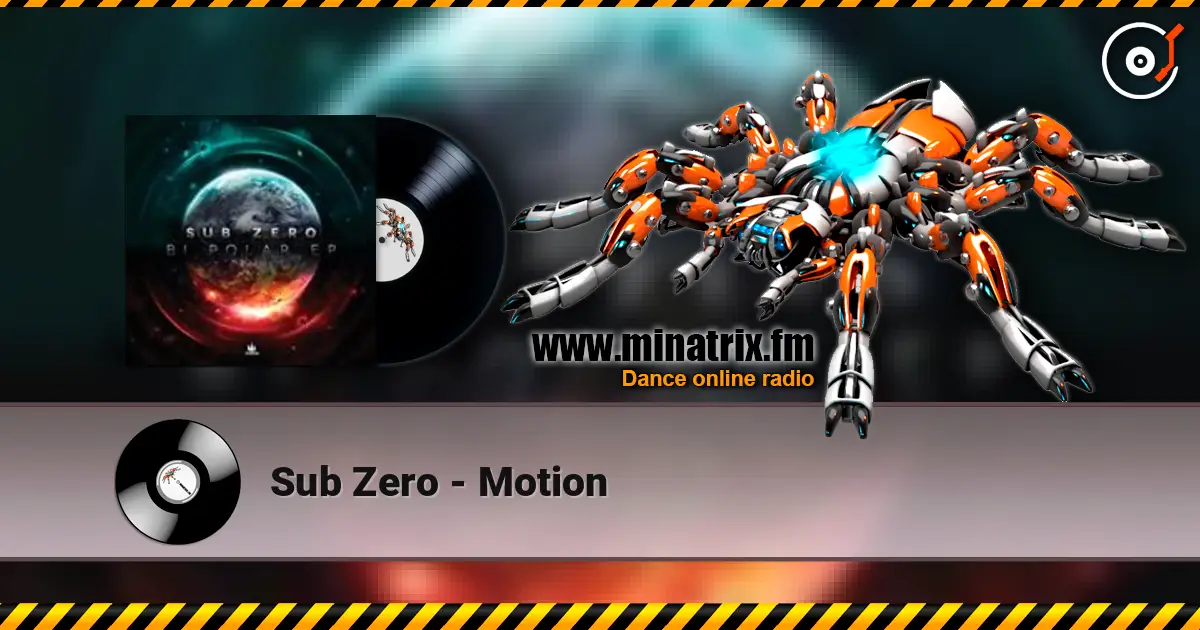 Sub Zero - Motion listen online in high quality | Minatrix.FM