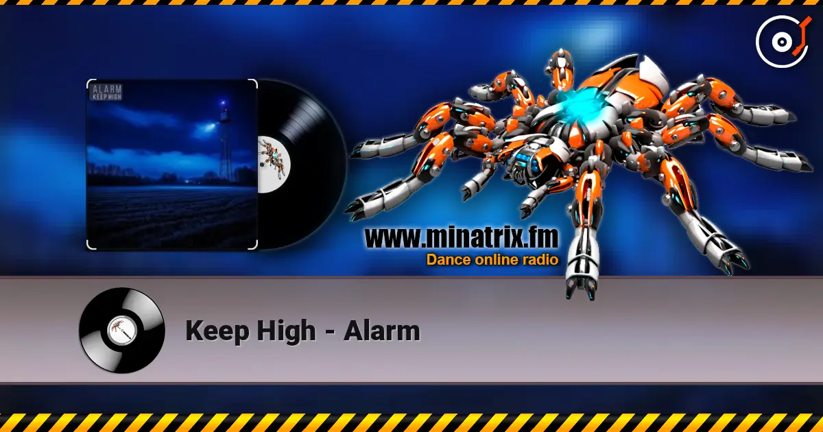 Keep High - Alarm слухати онлайн у високій якості | Minatrix.FM