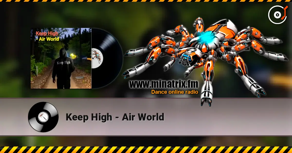 Keep High - Air World слухати онлайн у високій якості | Minatrix.FM