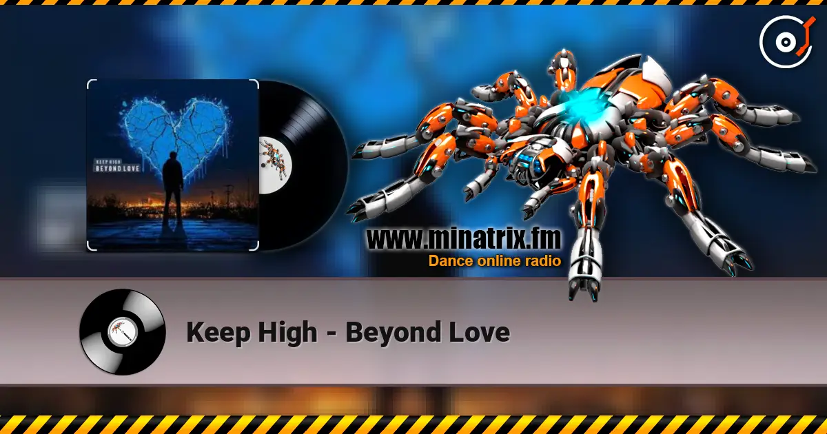 Keep High - Beyond Love listen online in high quality | Minatrix.FM