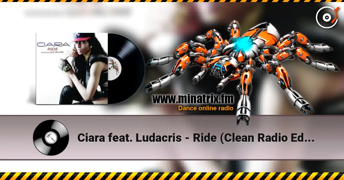 Ciara feat. Ludacris - Ride (Clean Radio Edit) listen online in high quality | Minatrix.FM