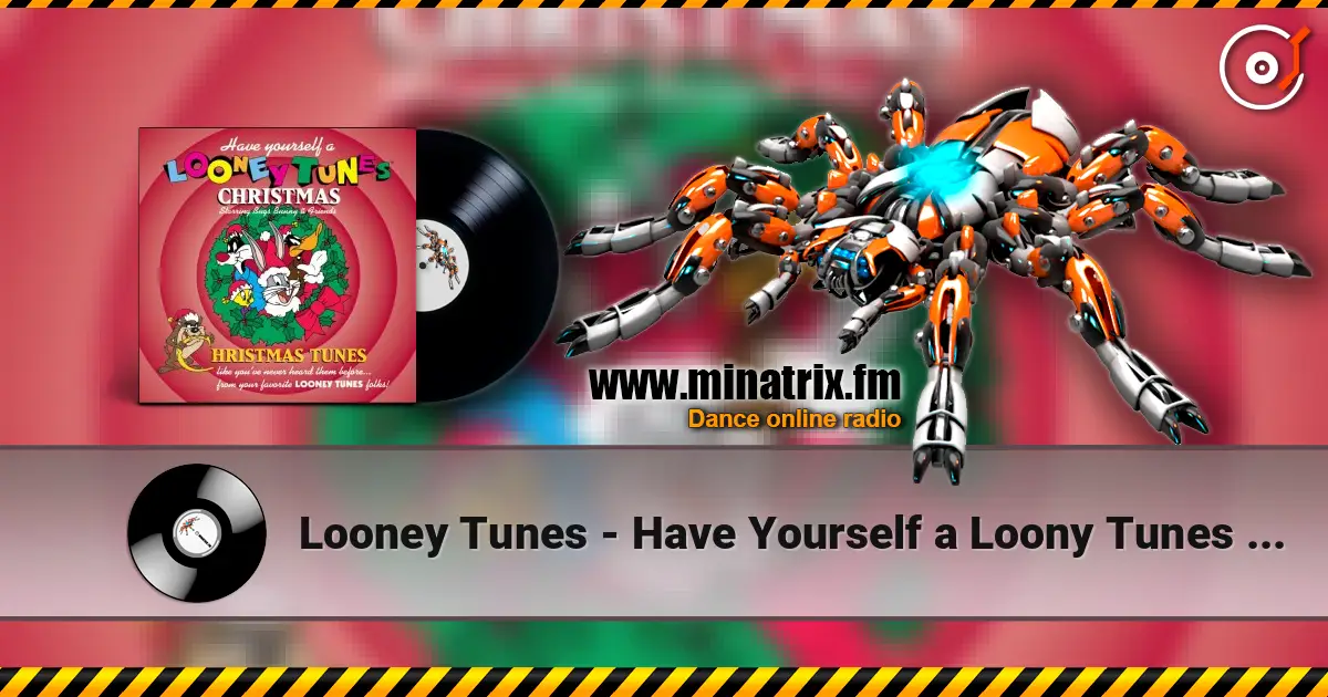 Looney Tunes - Have Yourself a Loony Tunes Christmas слухати онлайн у високій якості | Minatrix.FM