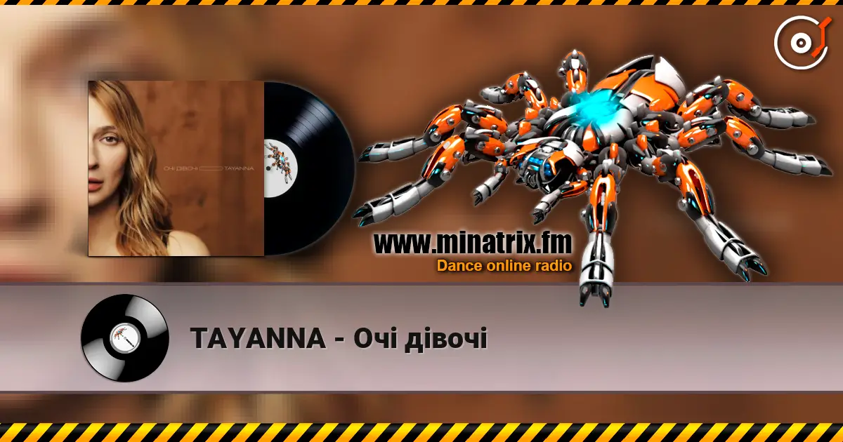 TAYANNA - Очі дівочі слухати онлайн у високій якості | Minatrix.FM