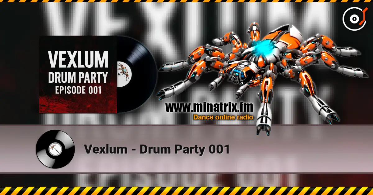 Vexlum - Drum Party 001 listen online in high quality | Minatrix.FM