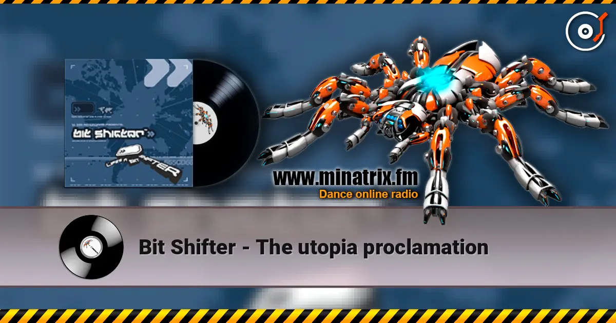 Bit Shifter - The utopia proclamation listen online in high quality | Minatrix.FM