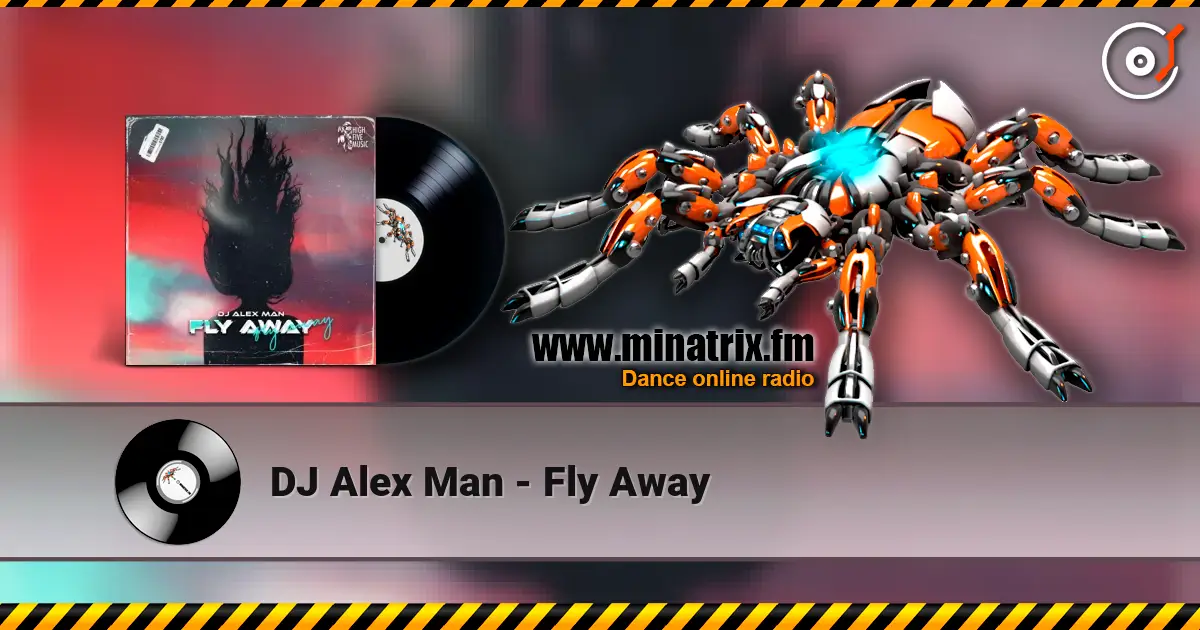 DJ Alex Man - Fly Away слухати онлайн у високій якості | Minatrix.FM