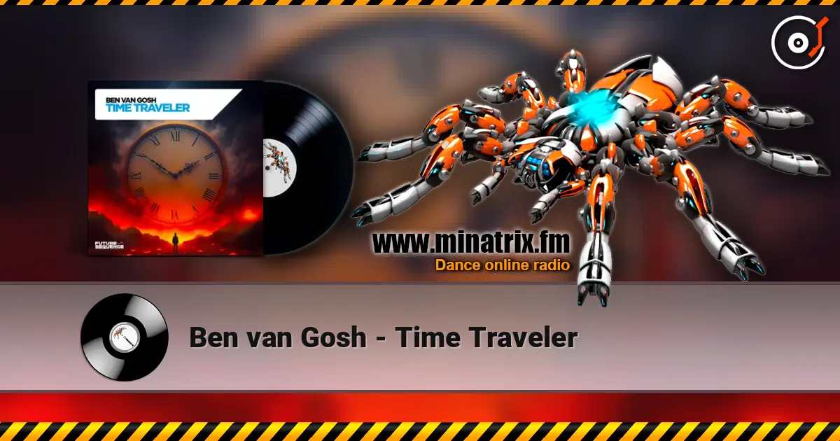 Ben van Gosh - Time Traveler listen online in high quality | Minatrix.FM