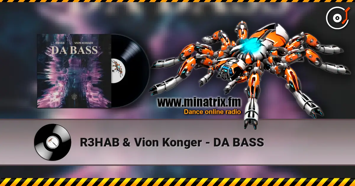 R3HAB & Vion Konger - DA BASS слухати онлайн у високій якості | Minatrix.FM