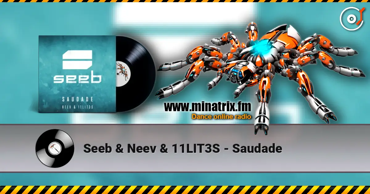 Seeb & Neev & 11LIT3S - Saudade слухати онлайн у високій якості | Minatrix.FM