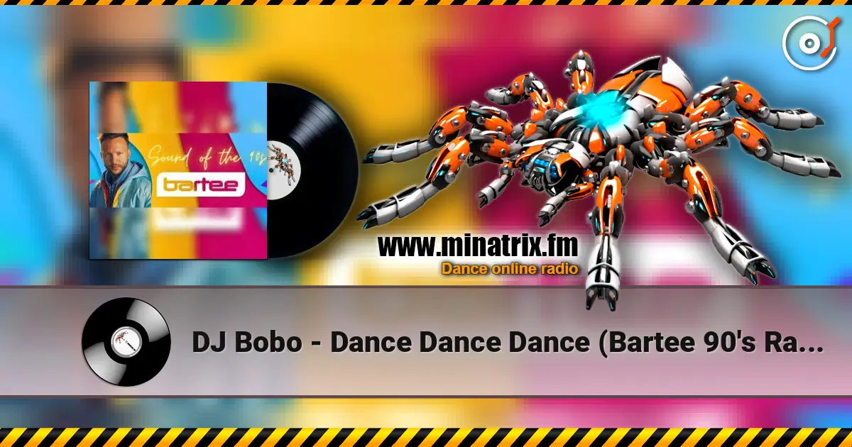 DJ Bobo - Dance Dance Dance (Bartee 90's Radio Version) listen online in high quality | Minatrix.FM