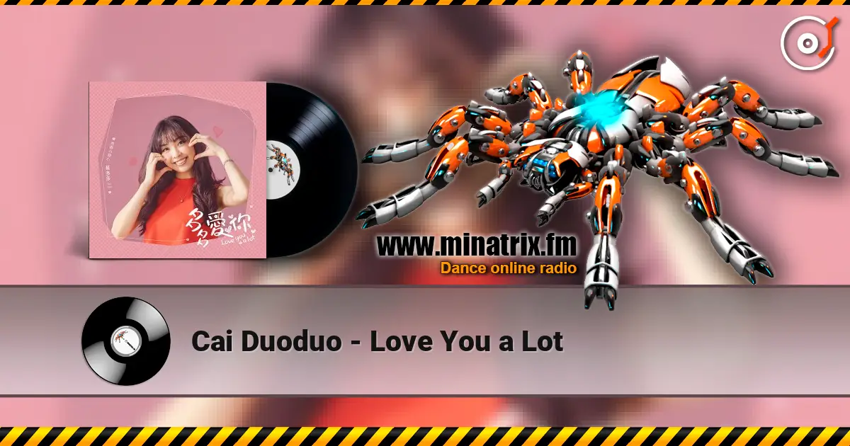 Cai Duoduo - Love You a Lot listen online in high quality | Minatrix.FM